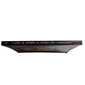 S. João de Alporão: Na História, Arte e Museologia - Artur Marques de Carvalho (1994)