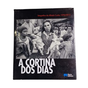 A Cortina dos Dias - Alfredo Cunha (2012)