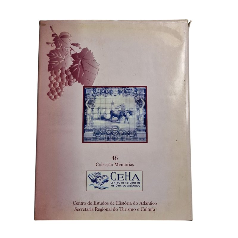 A vinha e o vinho na História da Madeira séculos XV-XX - Alberto Vieira (2003)