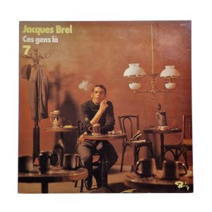 Jacques Brel – Ces Gens Là