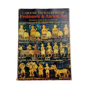 La Rousse Encyclopedia of Prehistoric & Ancient Art