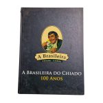 Livro A Brasileira Do Chiado 100 Anos de Silva