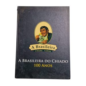 Livro A Brasileira Do Chiado 100 Anos de Silva